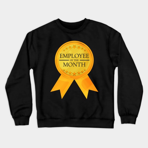 Employee of the Month - Mitarbeiter des Monats Crewneck Sweatshirt by SinBle